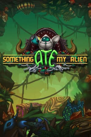 Something Ate My Alien cover art