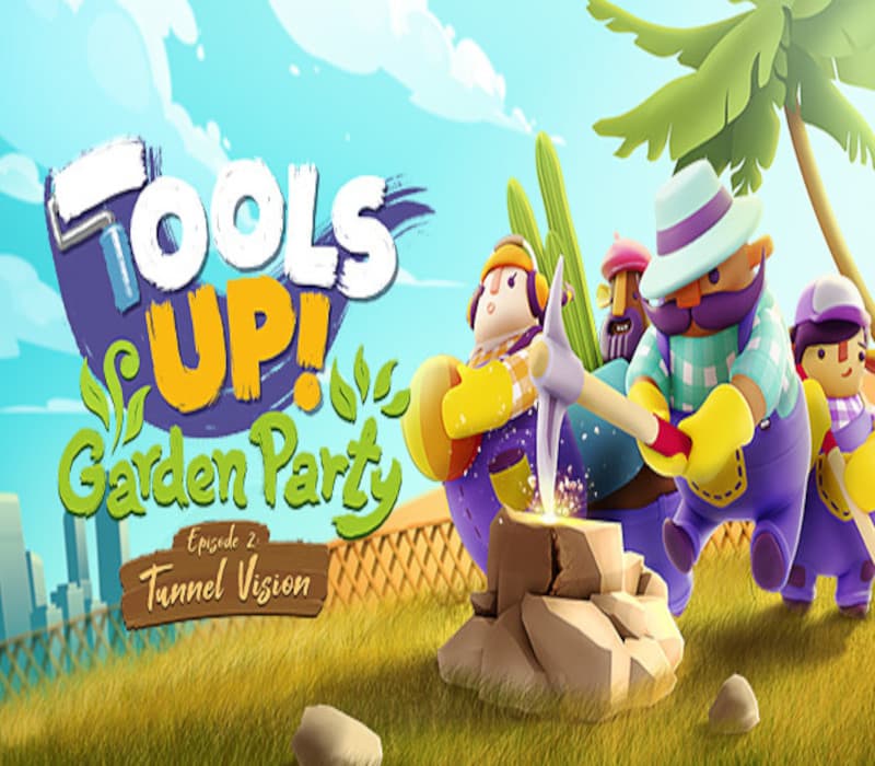 Tools Up! Garden Party - Episode 2: Tunnel Vision cover art